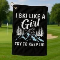 I Ski Like A Girl Try To Keep Up, Funny Skate Lovers Costume Golf Towel thumb 1