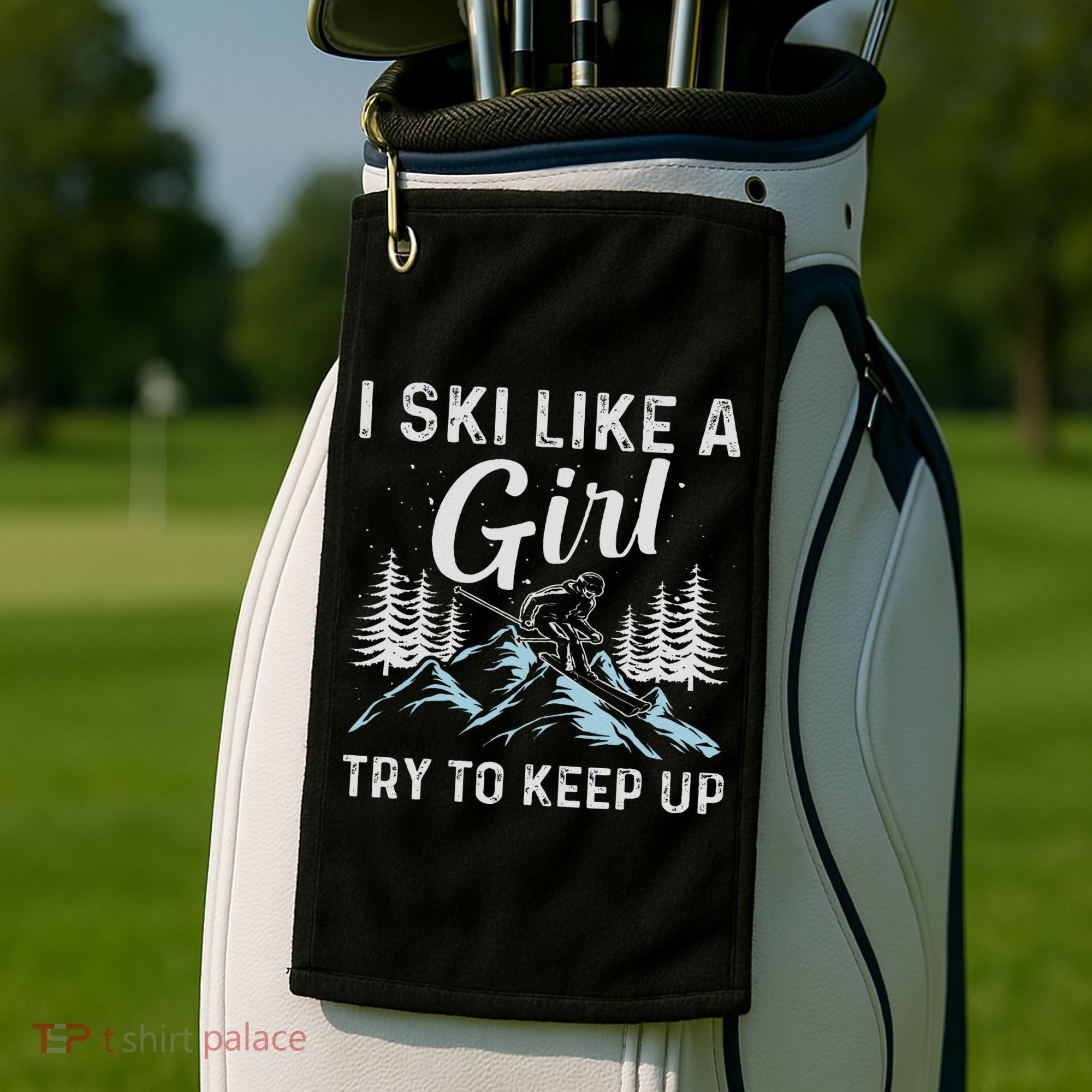 I Ski Like A Girl Try To Keep Up, Funny Skate Lovers Costume Golf Towel
