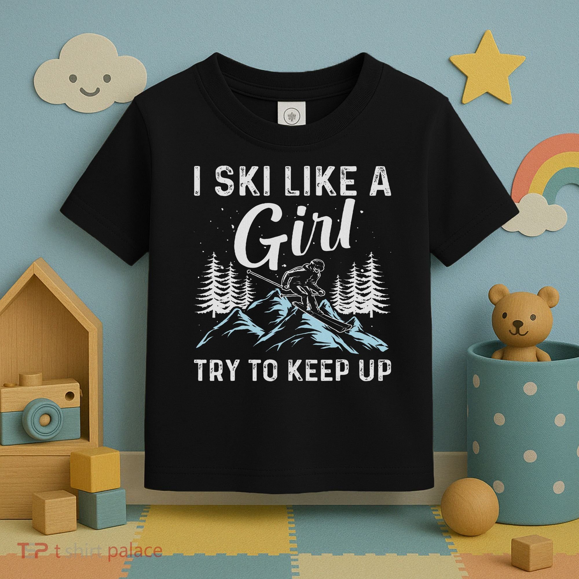 I Ski Like A Girl Try To Keep Up, Funny Skate Lovers Costume Toddler T-Shirt
