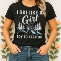 I Ski Like A Girl Try To Keep Up, Funny Skate Lovers Costume Women's T-Shirt thumb 2