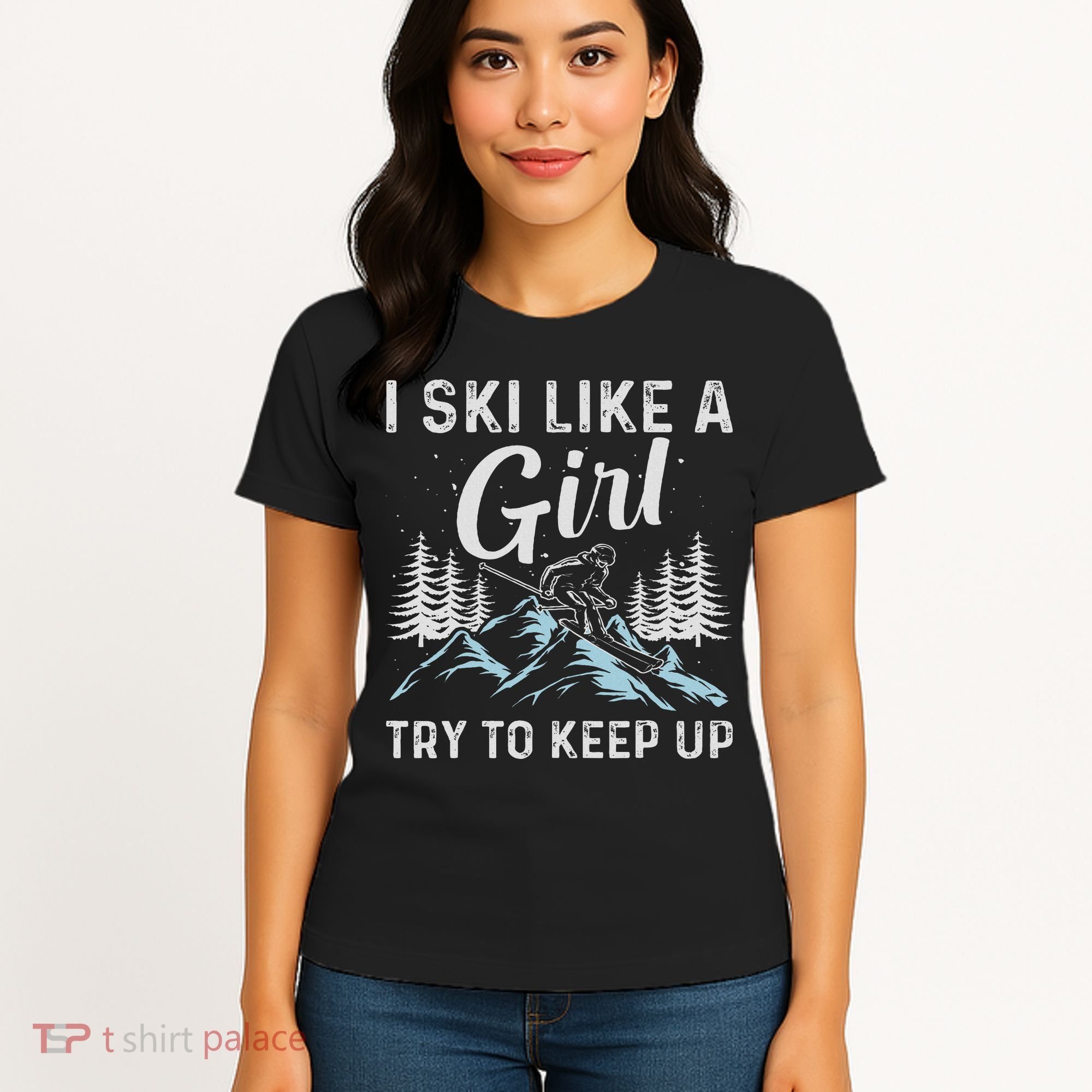 I Ski Like A Girl Try To Keep Up, Funny Skate Lovers Costume Women's T-Shirt
