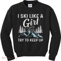 I Ski Like A Girl Try To Keep Up, Funny Skate Lovers Costume Kids Sweatshirt thumb 0