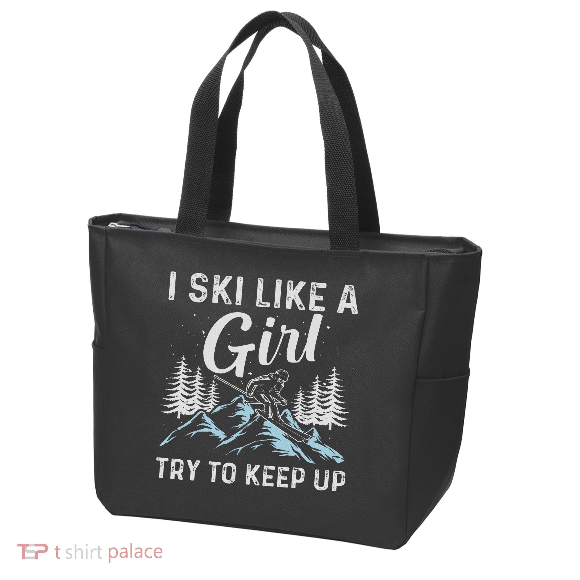 I Ski Like A Girl Try To Keep Up, Funny Skate Lovers Costume Tote Bag