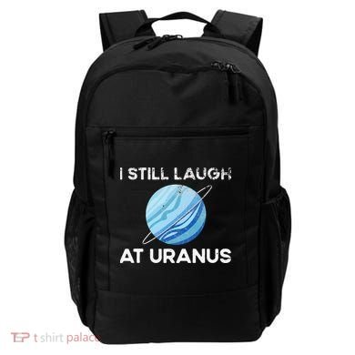 I Still Laugh At Uranus, Astronomy Science Planet Backpack