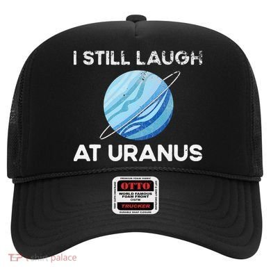 I Still Laugh At Uranus, Astronomy Science Planet Hat