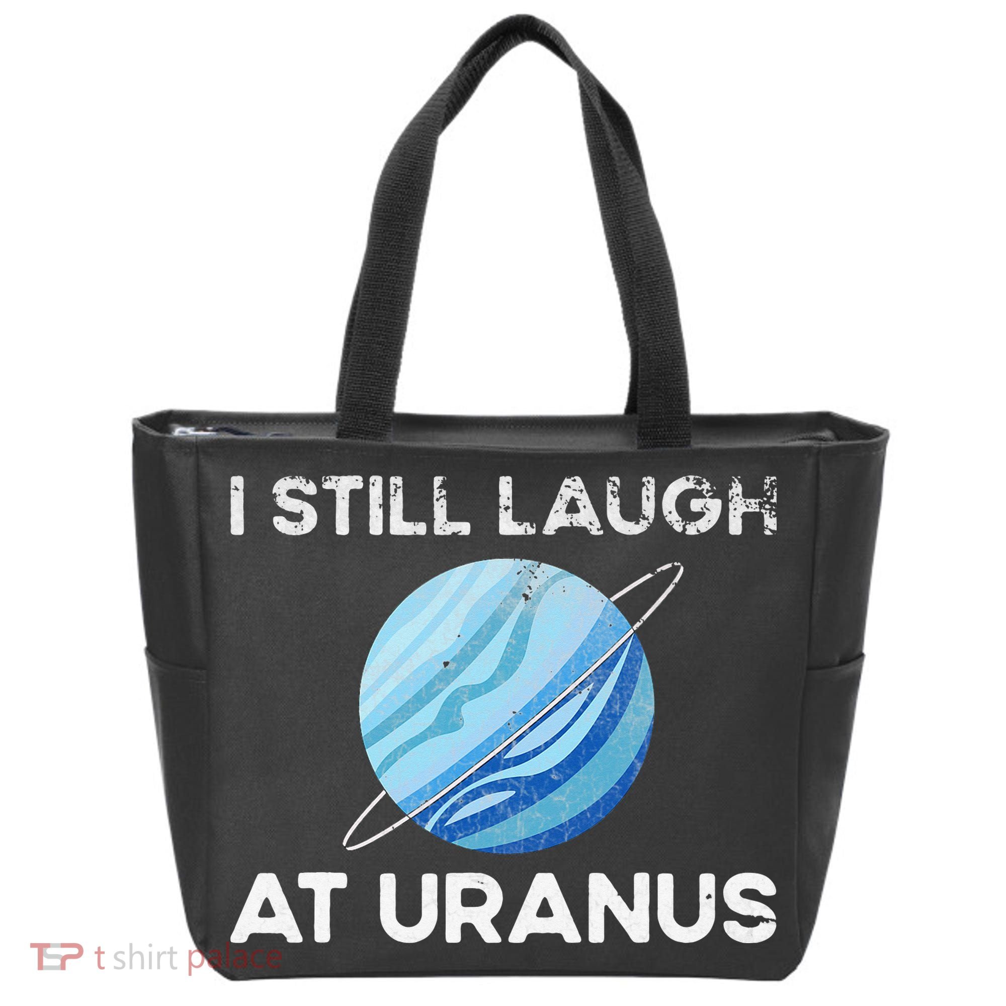 I Still Laugh At Uranus, Astronomy Science Planet Tote Bag