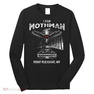 I Saw Mothman In Point Pleasant West Virginia Cryptid Long Sleeve Shirt