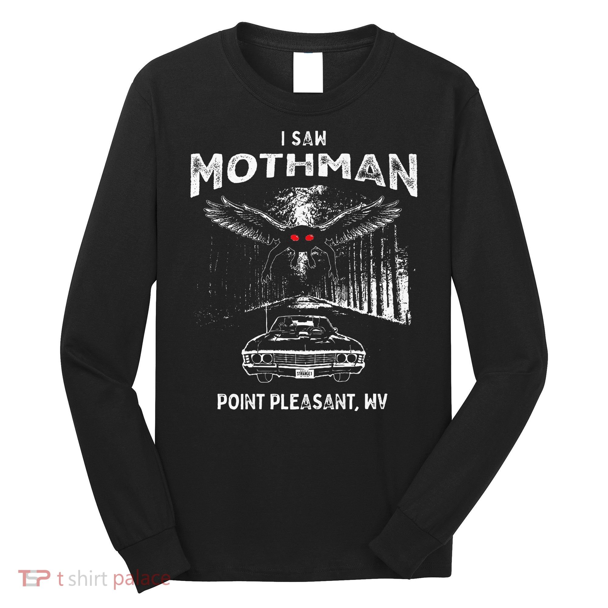 I Saw Mothman In Point Pleasant West Virginia Cryptid Long Sleeve Shirt