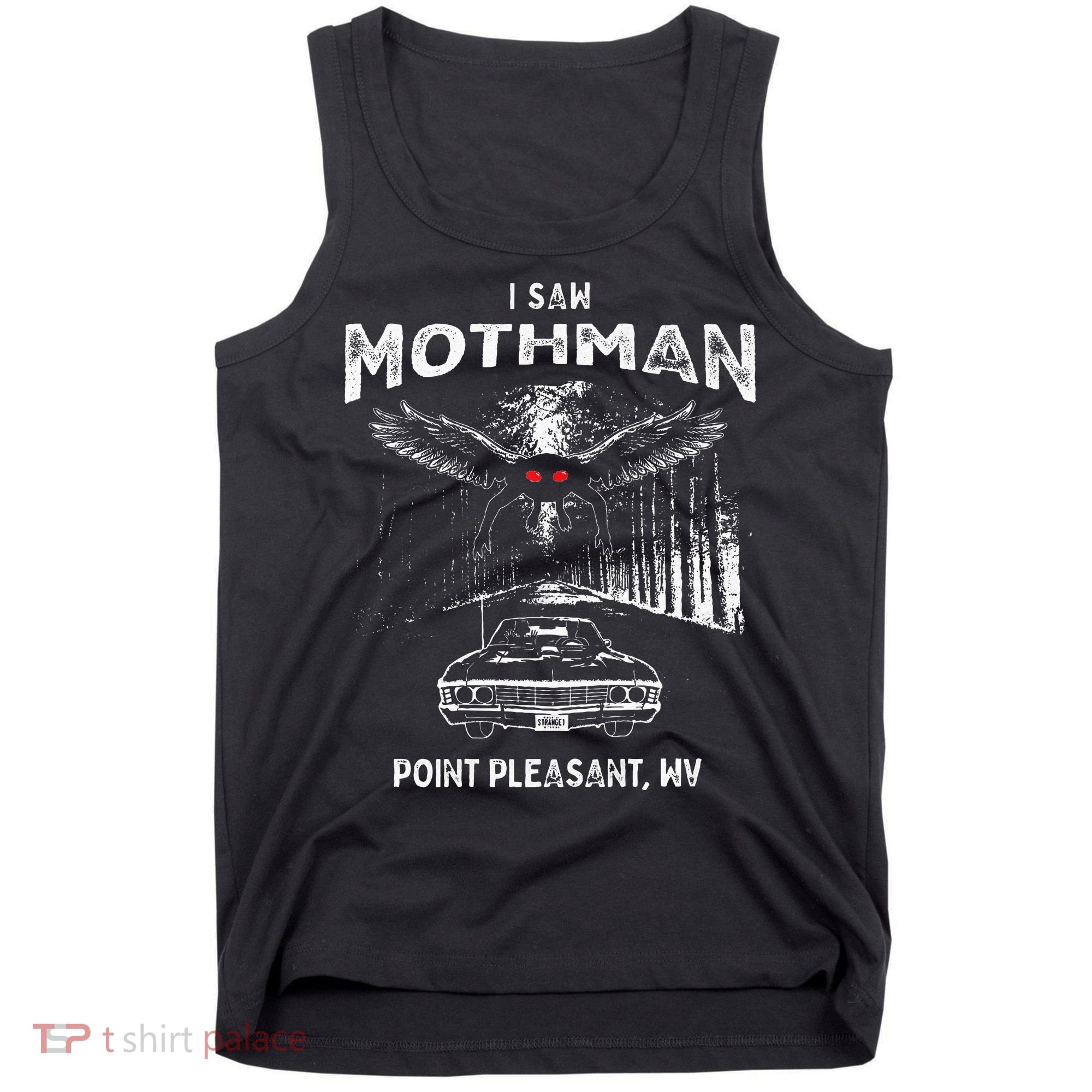 I Saw Mothman In Point Pleasant West Virginia Cryptid Tank Top