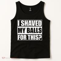 I Shaved My Balls For This Tank Top thumb 2