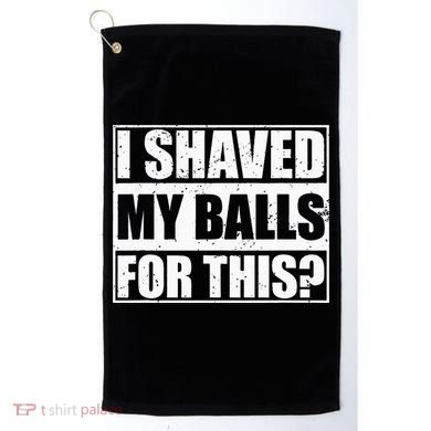 I Shaved My Balls For This Golf Towel