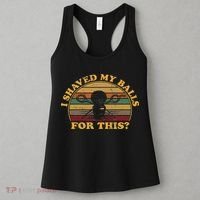 I Shaved My Balls For This Funny Retro Adult Humor Sarcastic Women's Tank Top thumb 3