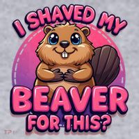 I Shaved My Beaver For This Women's Sweatshirt thumb 2
