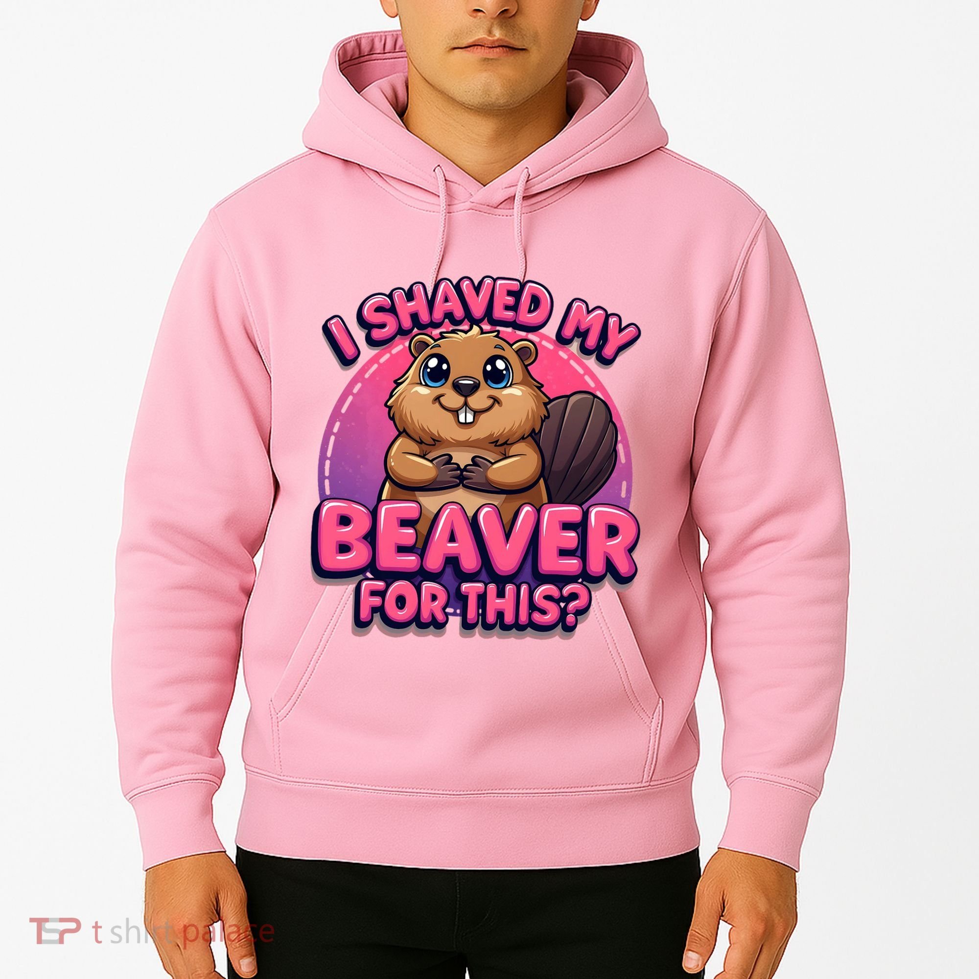 I Shaved My Beaver For This Hoodie