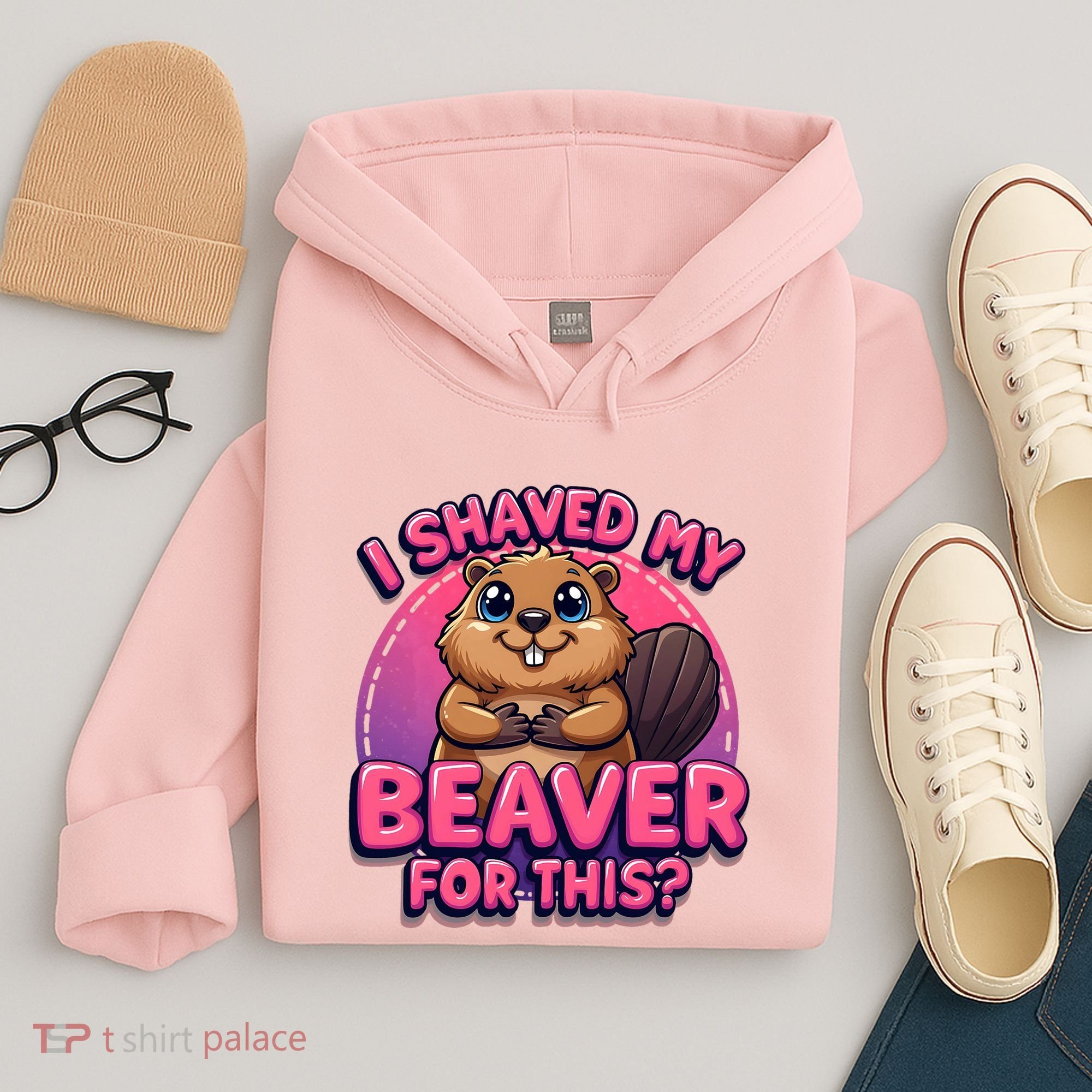 I Shaved My Beaver For This Hoodie