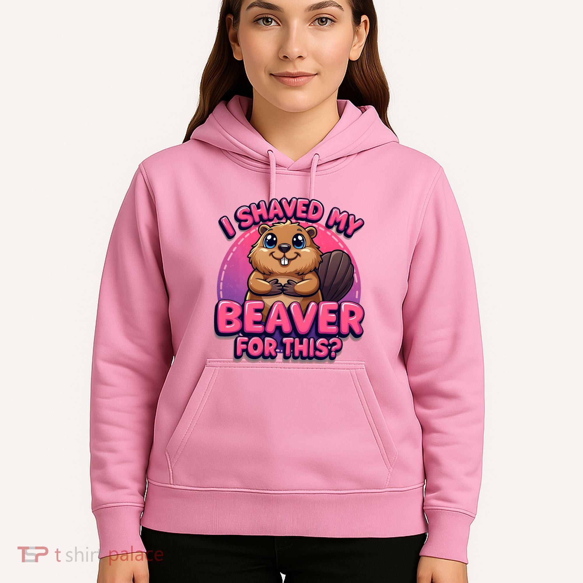 I Shaved My Beaver For This Hoodie