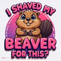 I Shaved My Beaver For This Women's Hoodie thumb 2