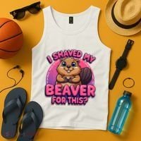 I Shaved My Beaver For This Tank Top thumb 4