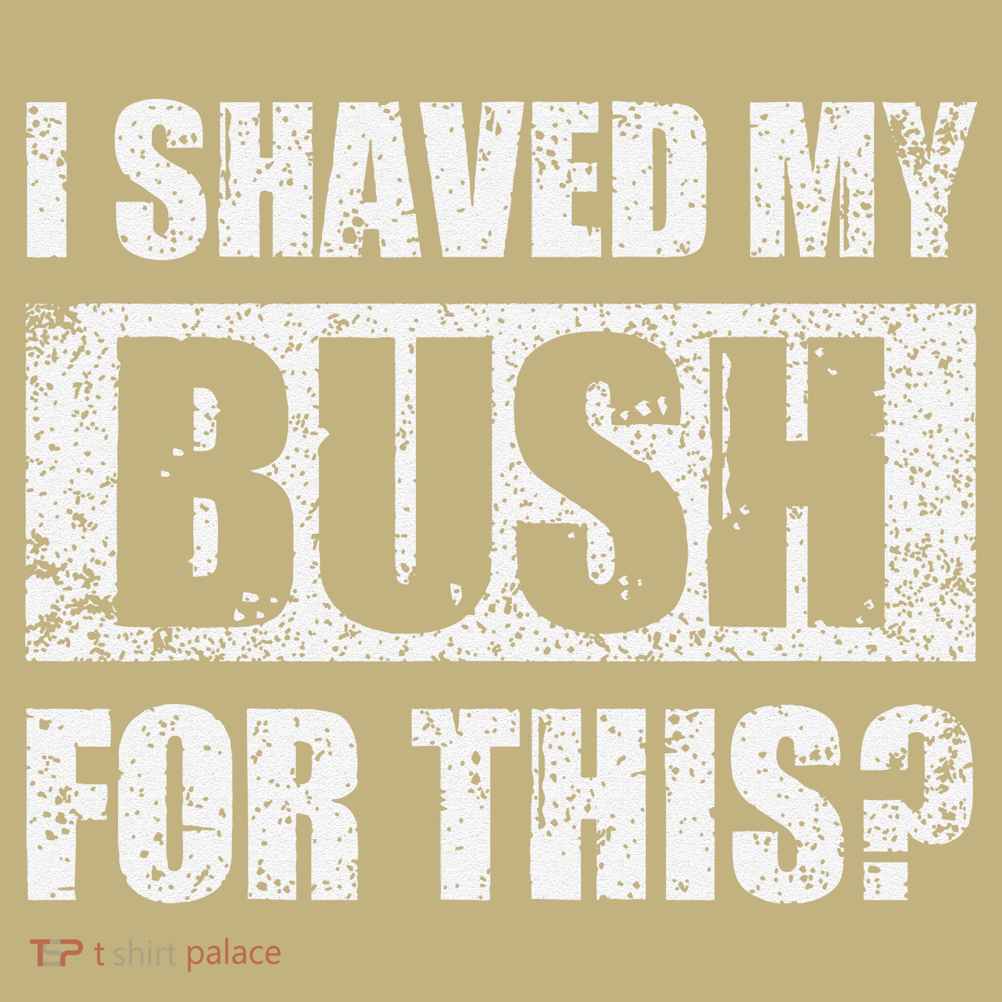 I Shaved My Bush For This Funny Inappropriate Adult Humor Polo