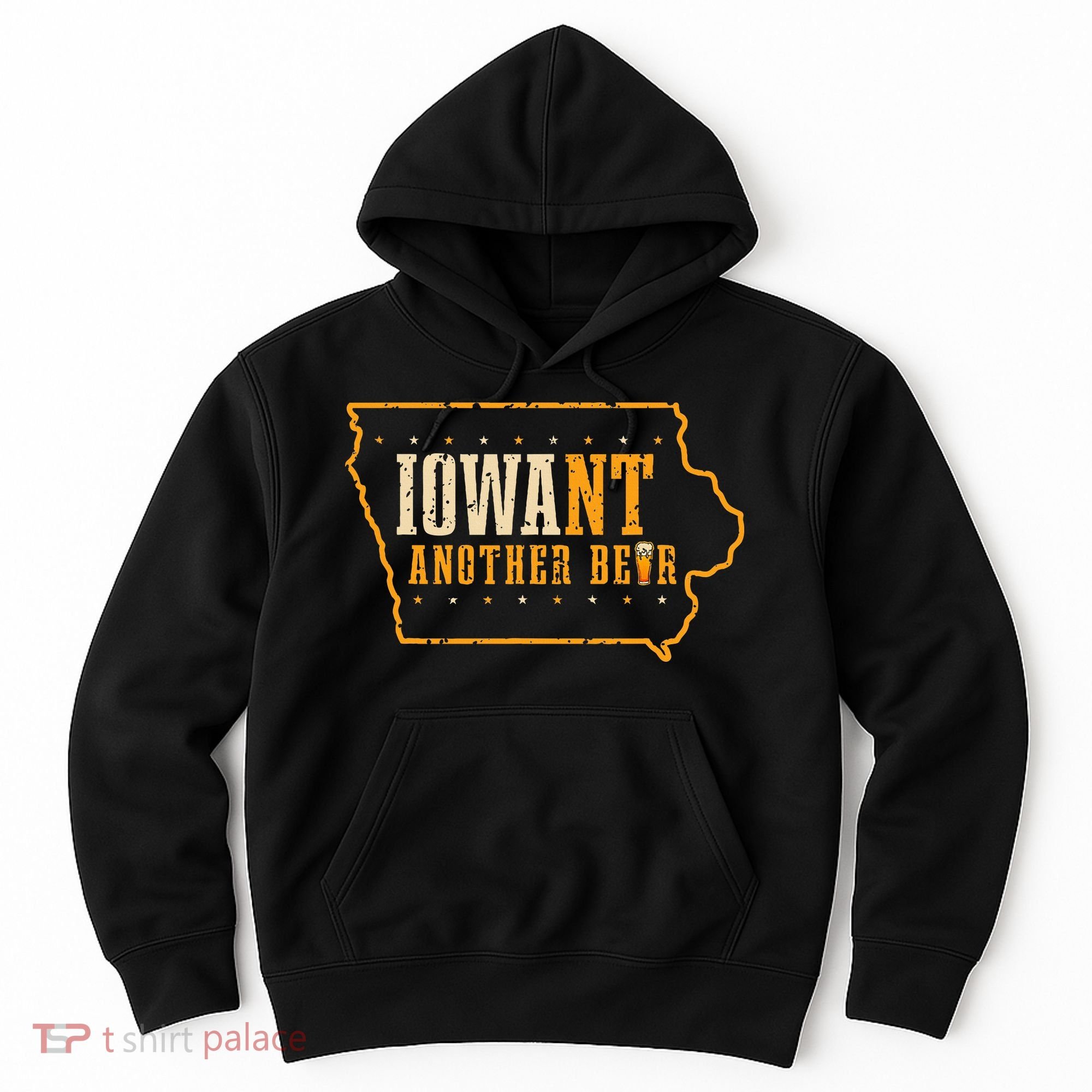 Iowa State Map I Want Another Beer Funny Drinking Hoodie