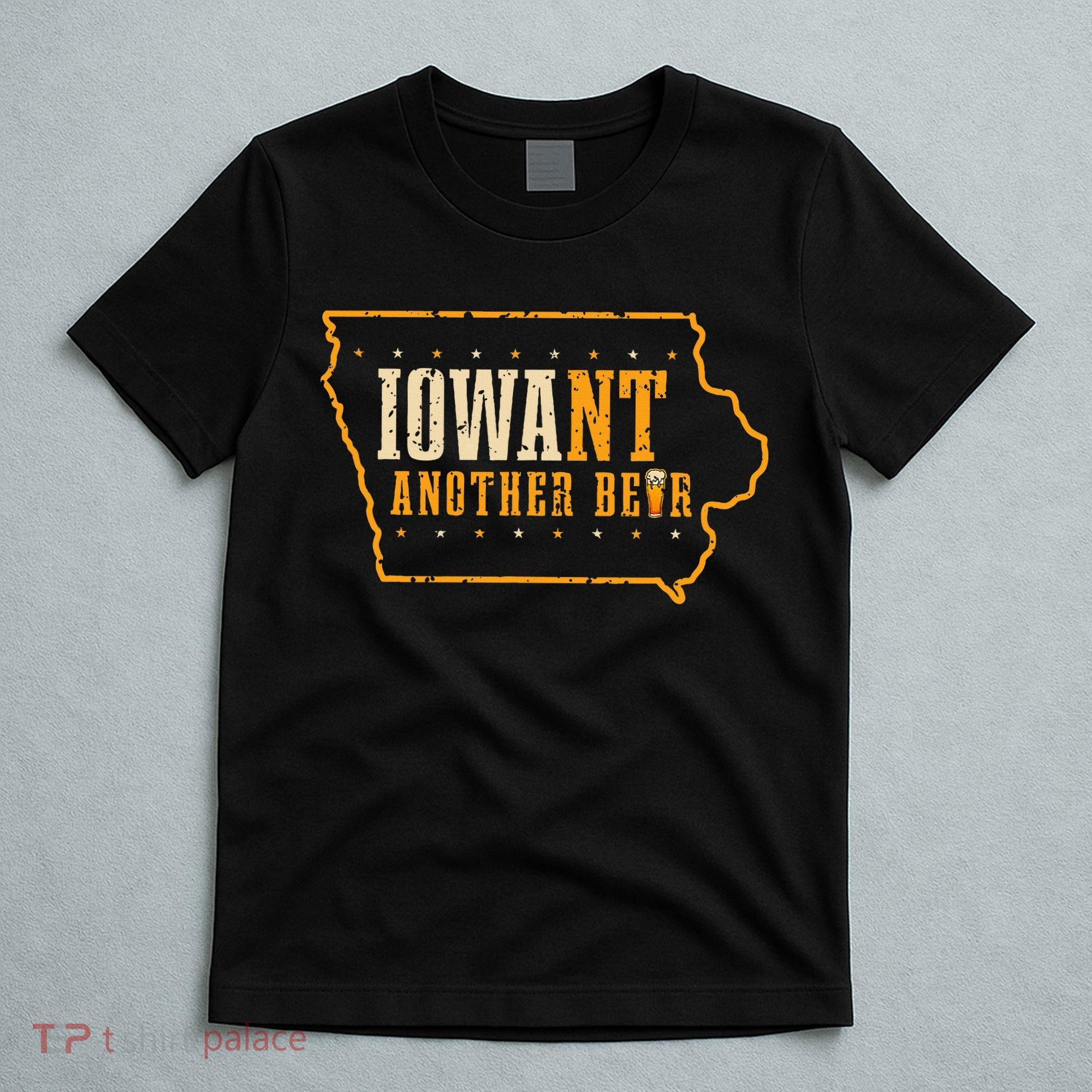 Iowa State Map I Want Another Beer Funny Drinking T-Shirt
