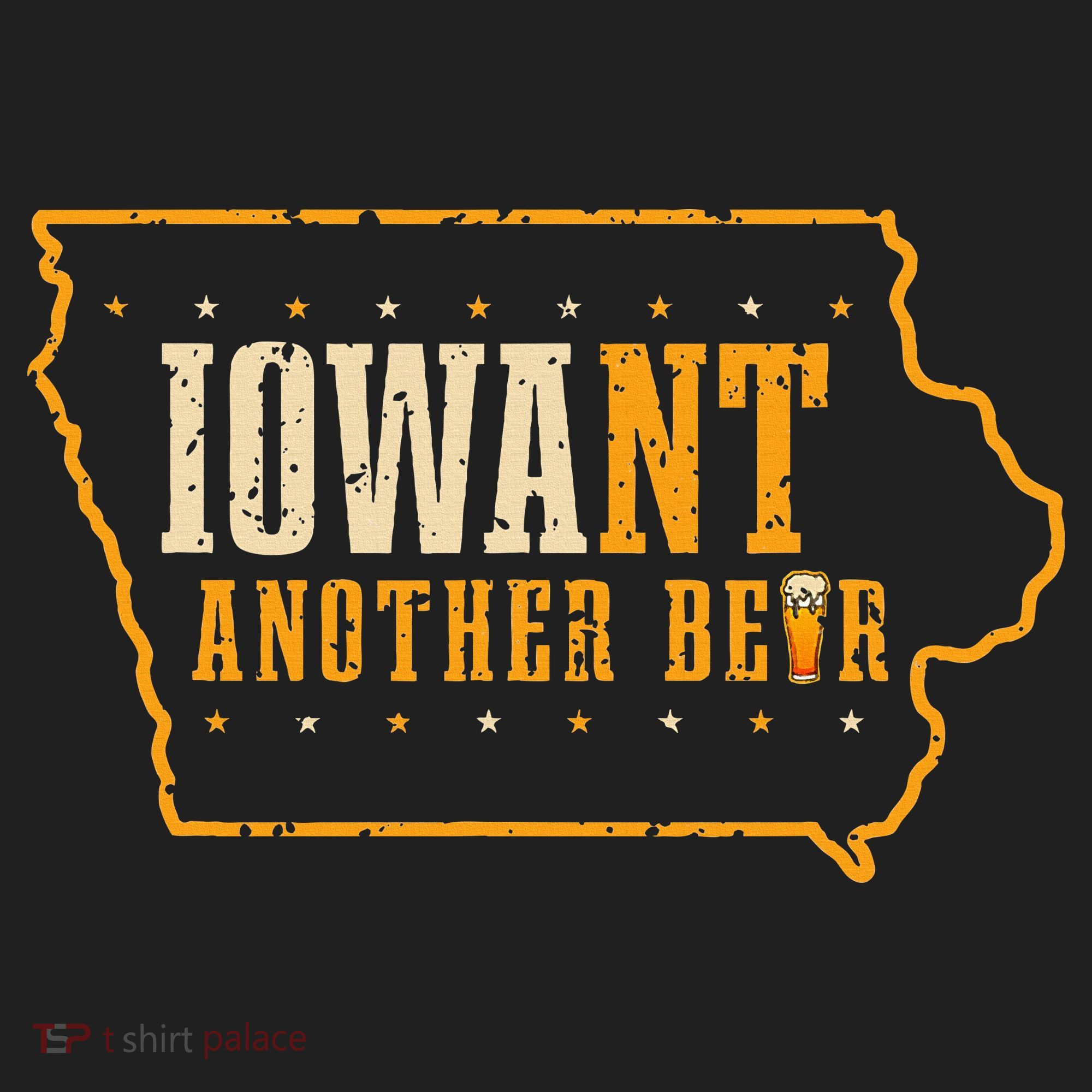 Iowa State Map I Want Another Beer Funny Drinking Tumbler
