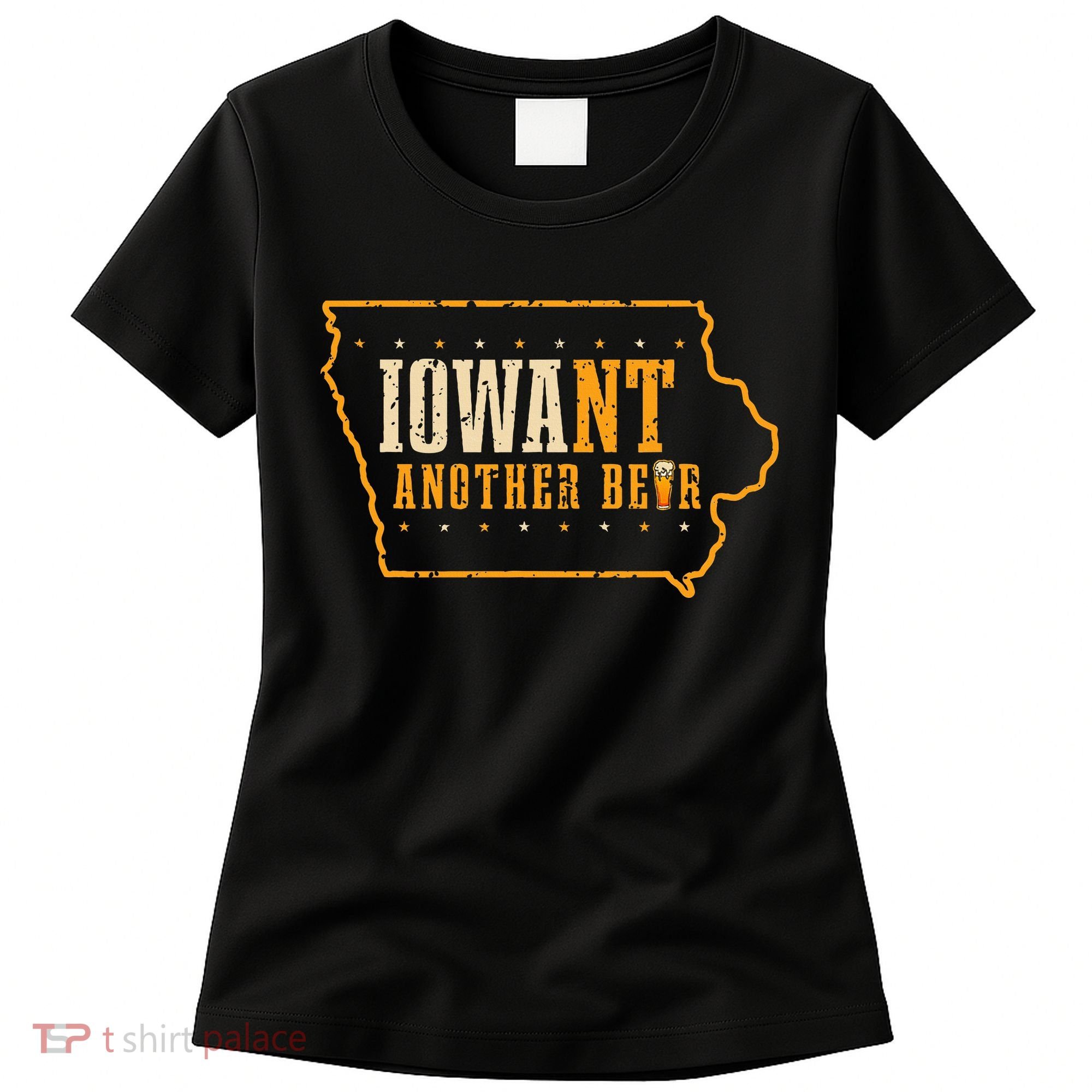 Iowa State Map I Want Another Beer Funny Drinking Women's T-Shirt