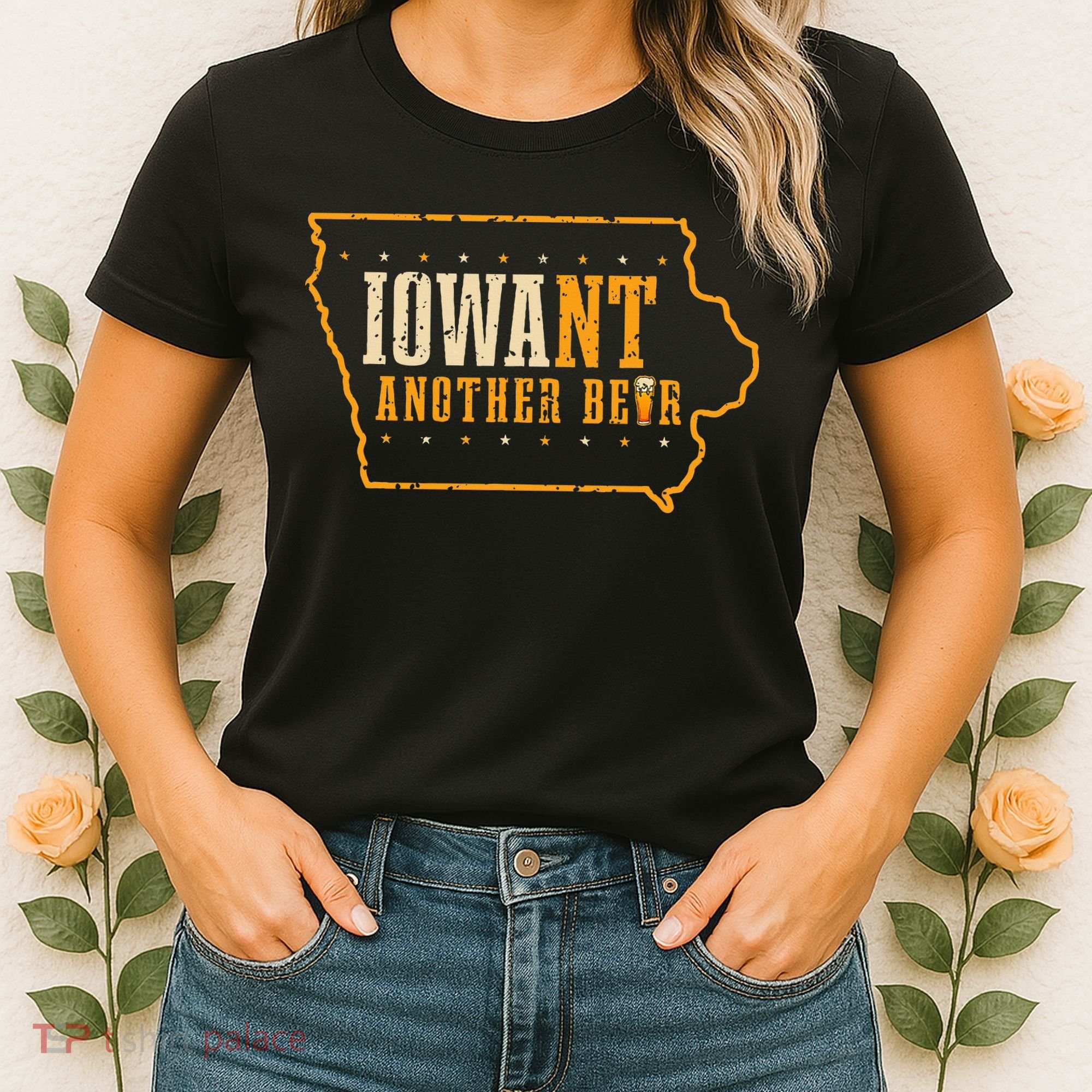 Iowa State Map I Want Another Beer Funny Drinking Women's T-Shirt