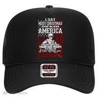 I Say Marry Christmas God Bless America Thank Our Troops Hat thumb 0