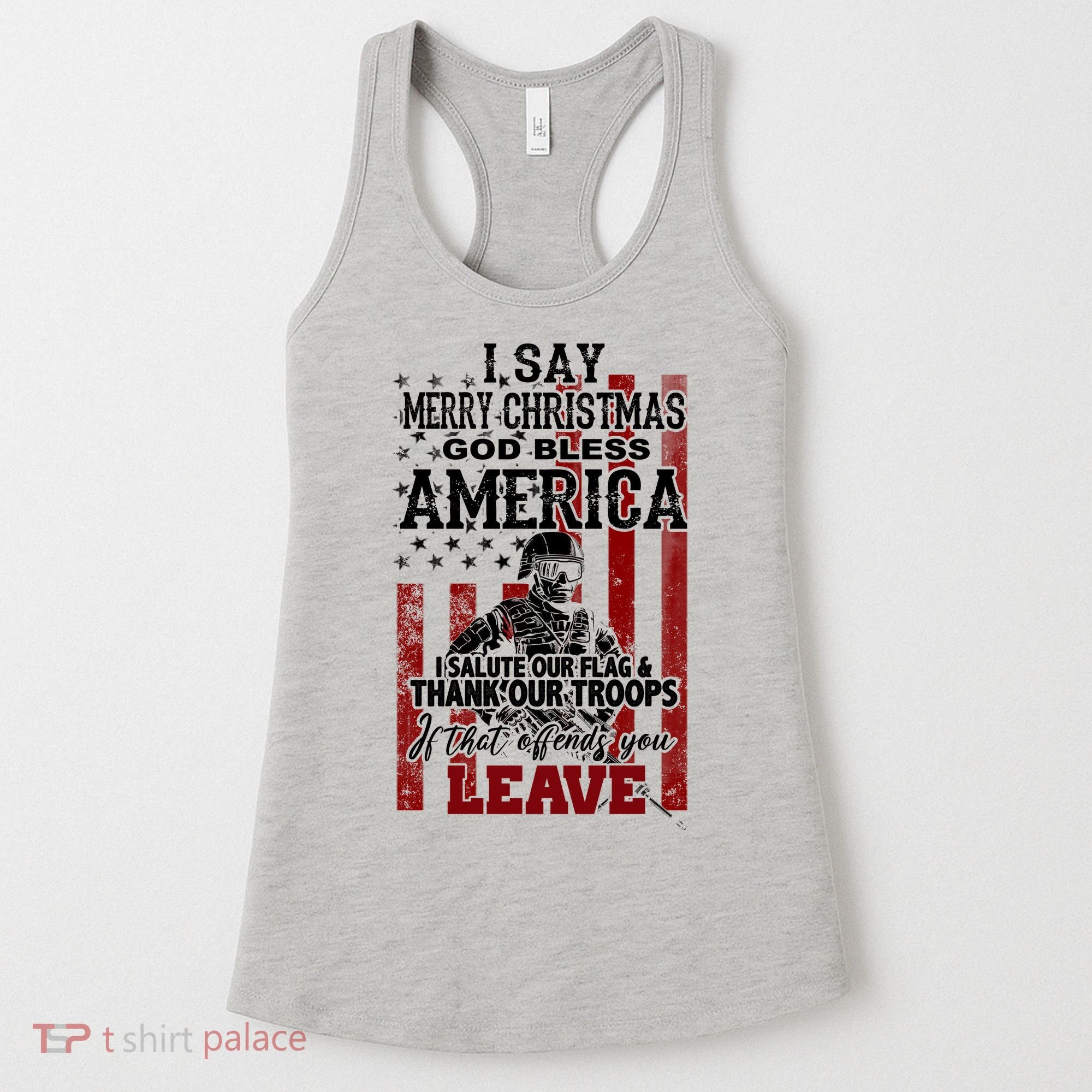 I Say Marry Christmas God Bless America Thank Our Troops Women's Tank Top