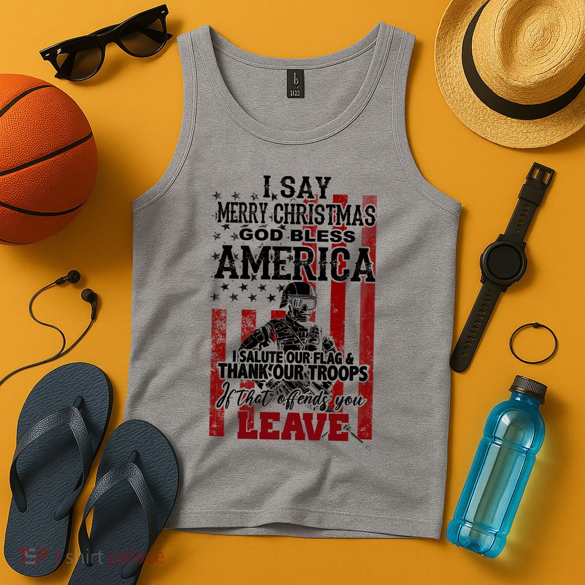 I Say Marry Christmas God Bless America Thank Our Troops Tank Top