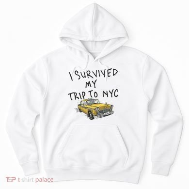 I Survived My Trip To NYC Hoodie