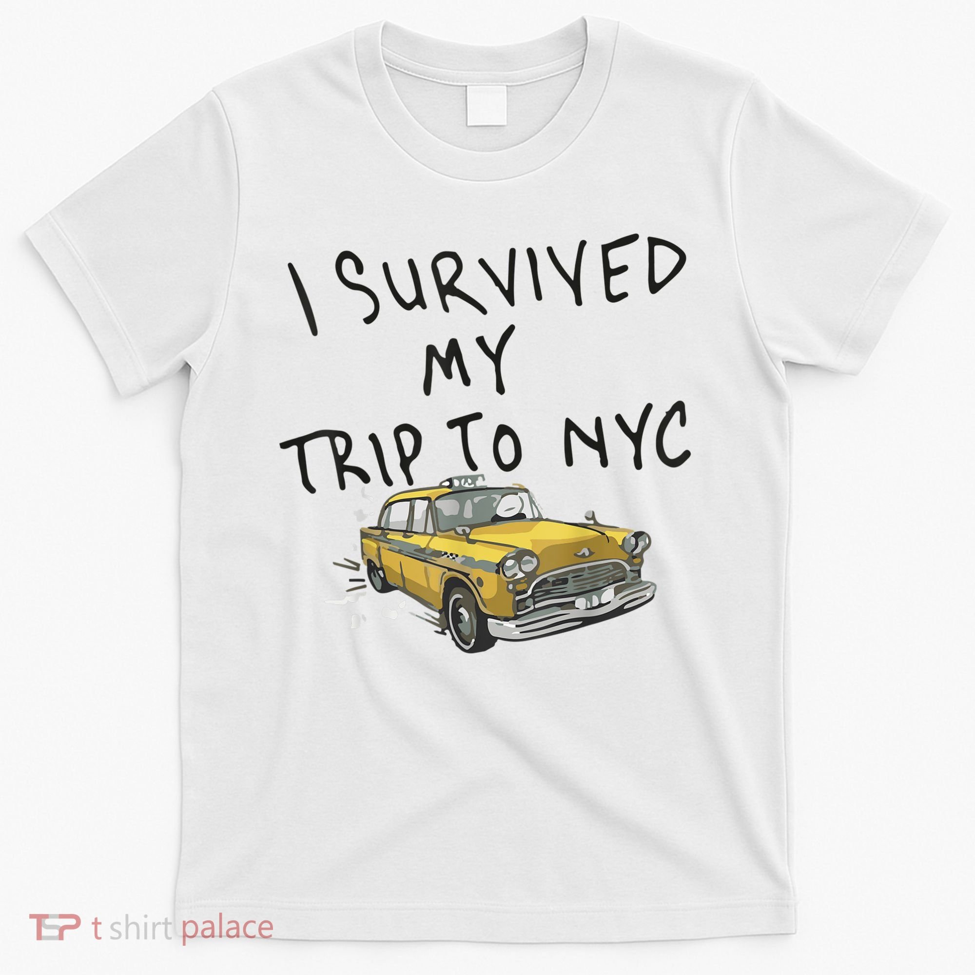 I Survived My Trip To NYC T-Shirt