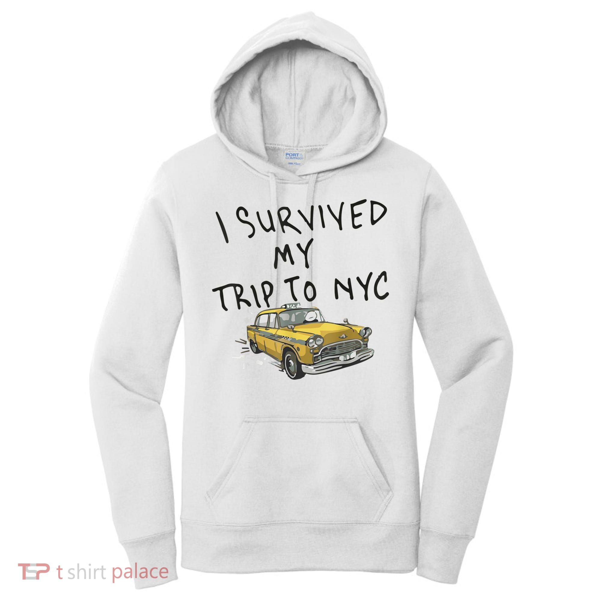 I Survived My Trip To NYC Women's Hoodie