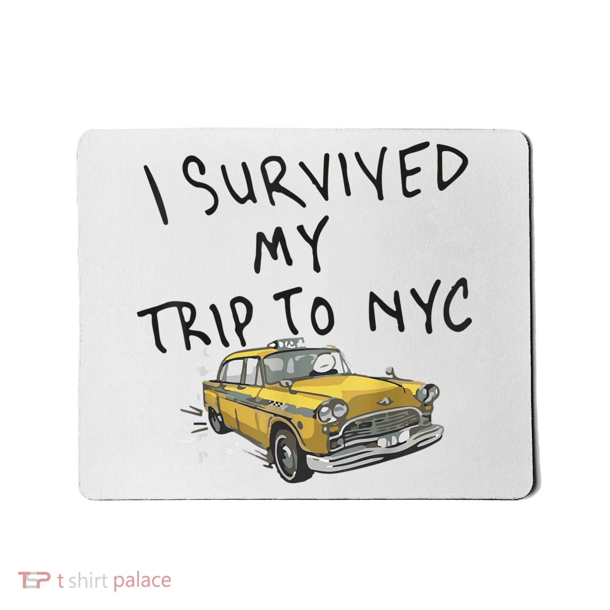 I Survived My Trip To NYC Mousepad