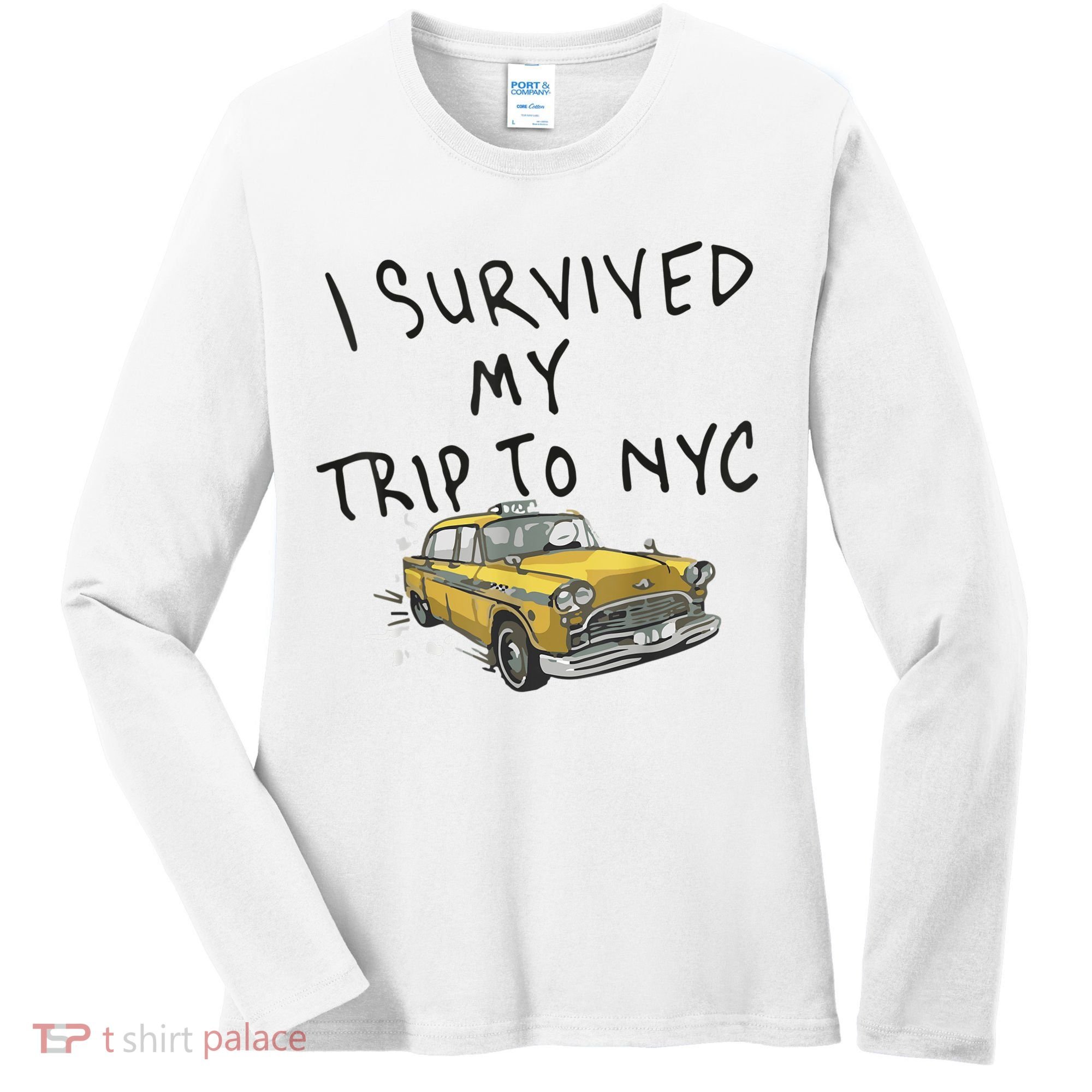 I Survived My Trip To NYC Women's Long Sleeve Shirt