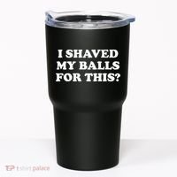 I Shaved My Balls For This Meme Tumbler thumb 0
