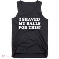 I Shaved My Balls For This Meme Tank Top thumb 0
