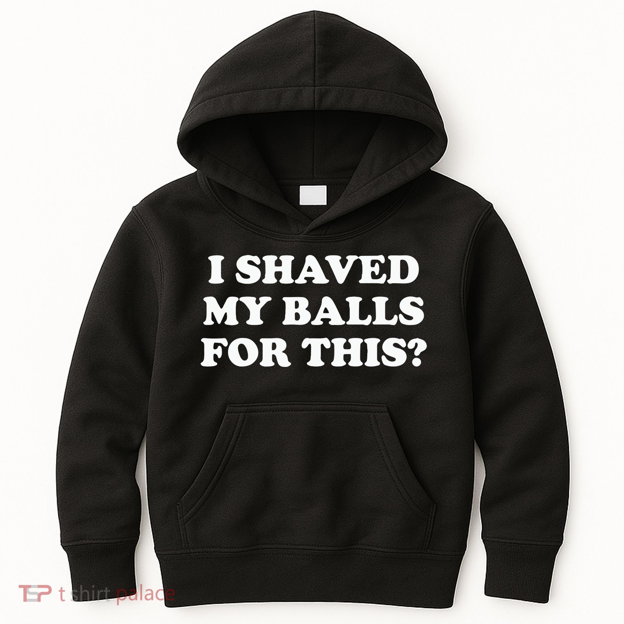 I Shaved My Balls For This Meme Kids Hoodie