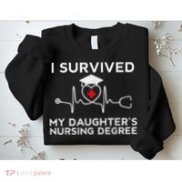 I survived My Daughter's Nursing Degree, Proud Mom Dad Nurse Sweatshirt thumb 2
