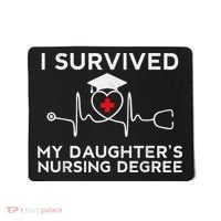 I survived My Daughter's Nursing Degree, Proud Mom Dad Nurse Mousepad thumb 0