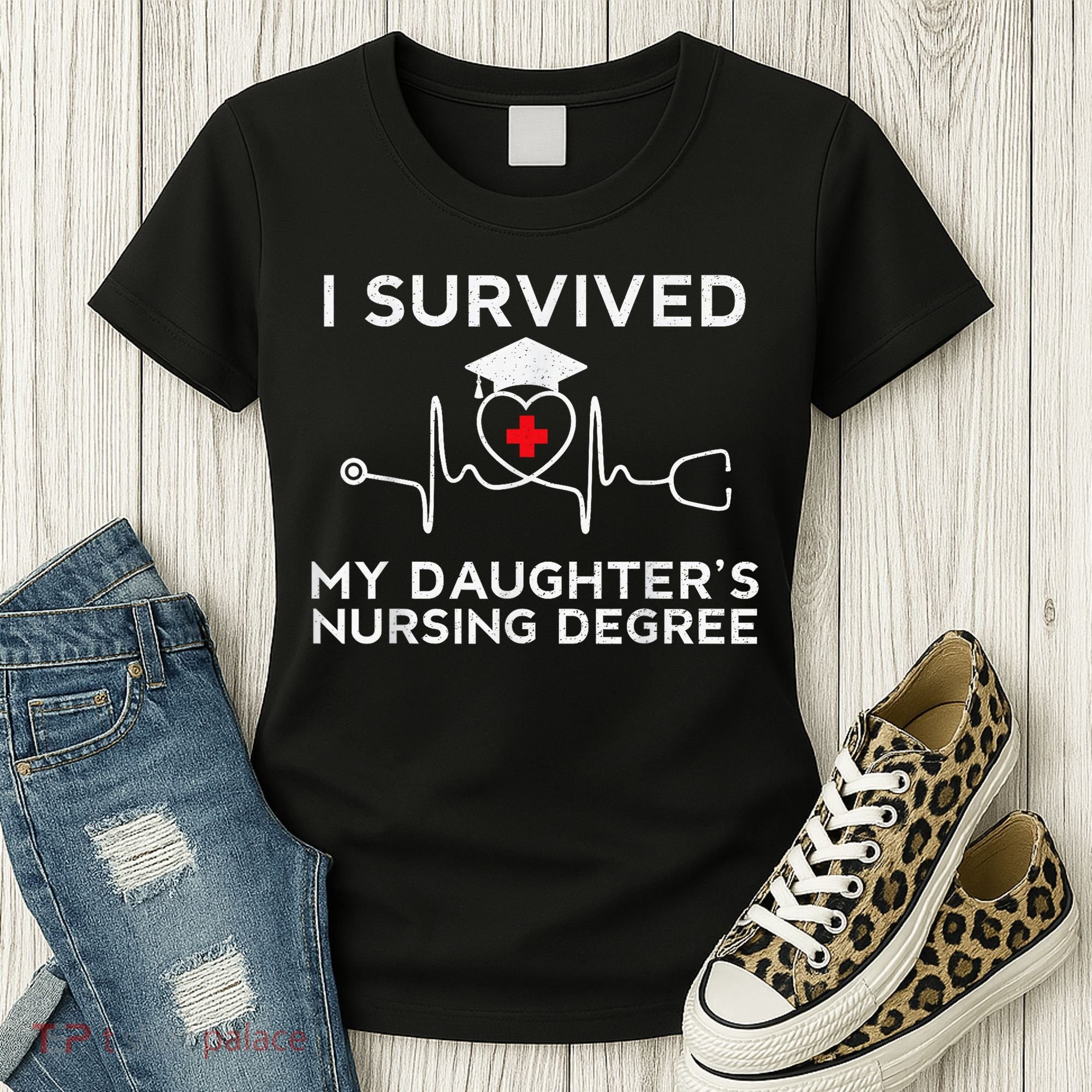 I survived My Daughter's Nursing Degree, Proud Mom Dad Nurse Women's T-Shirt