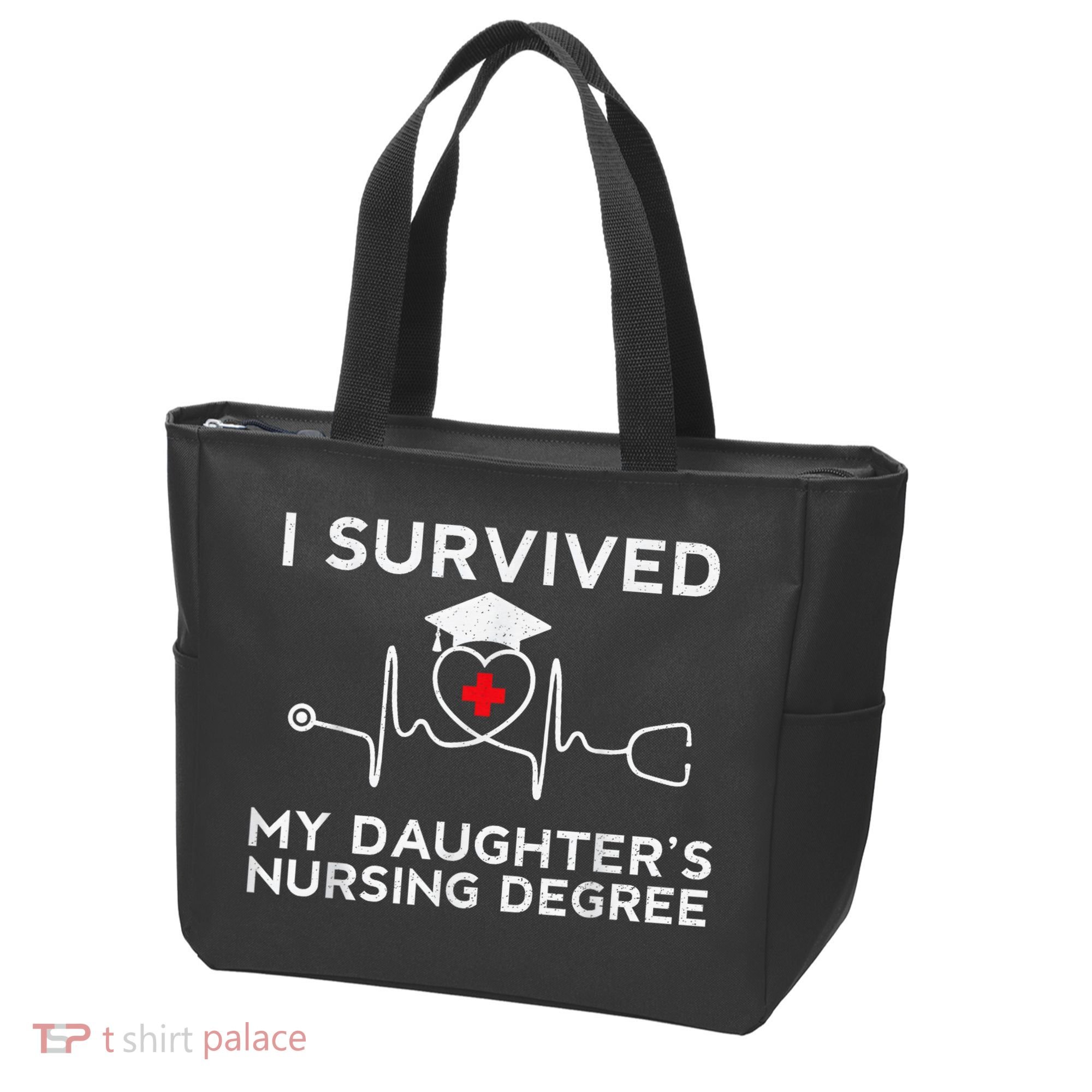 I survived My Daughter's Nursing Degree, Proud Mom Dad Nurse Tote Bag