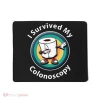I Survived My Colonoscopy Survivor Funny Hospital Patient Mousepad thumb 0
