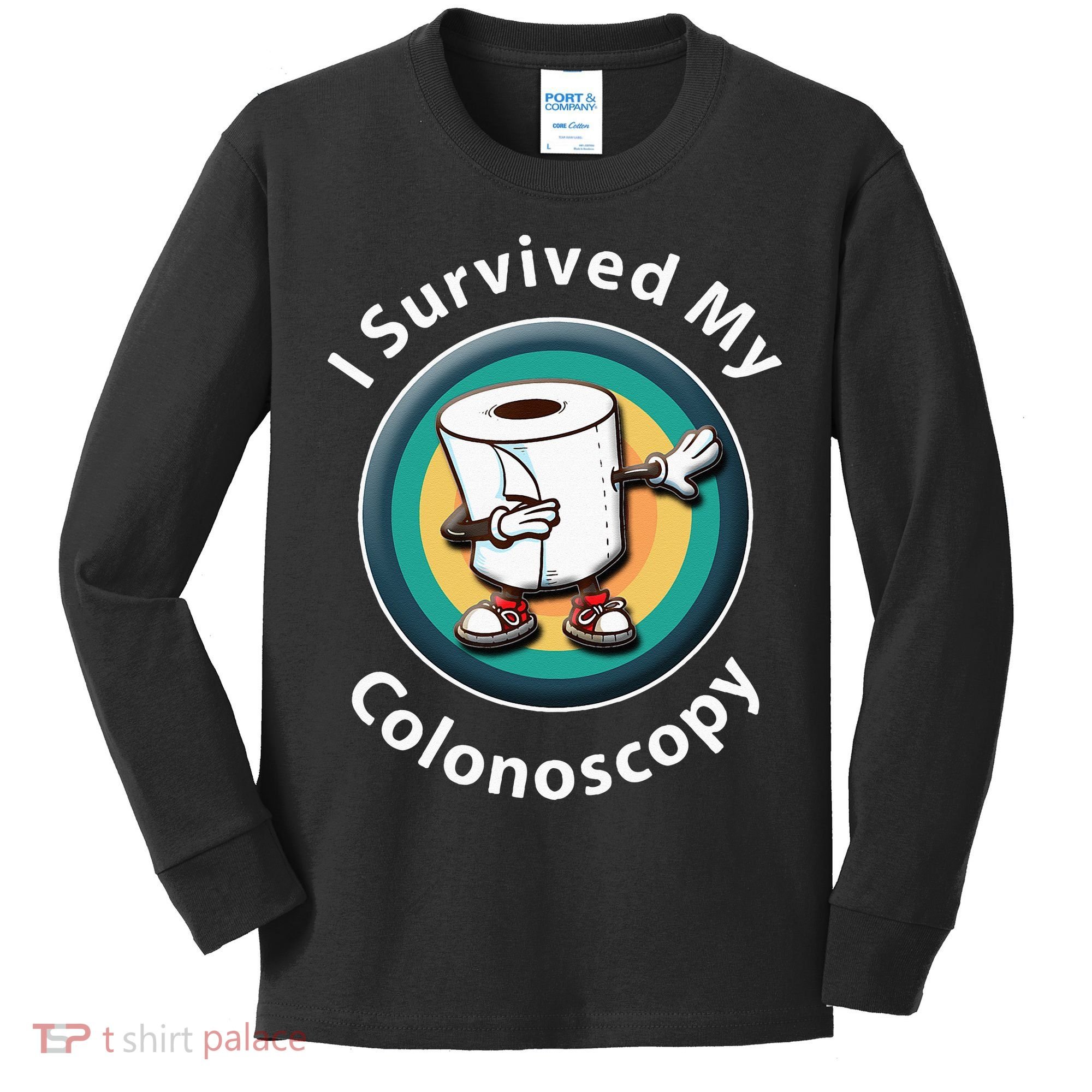I Survived My Colonoscopy Survivor Funny Hospital Patient Kids Long Sleeve Shirt