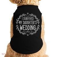 I Survived My Daughter's Wedding Beautiful Bride's Dad Doggie Tank thumb 0