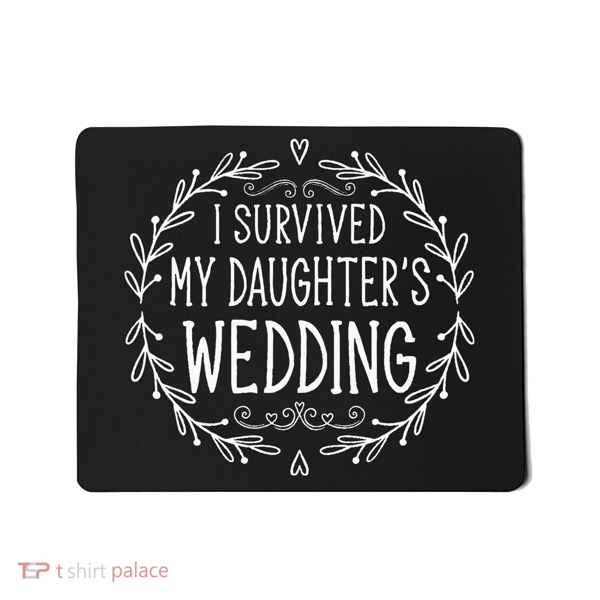 I Survived My Daughter's Wedding Beautiful Bride's Dad Mousepad