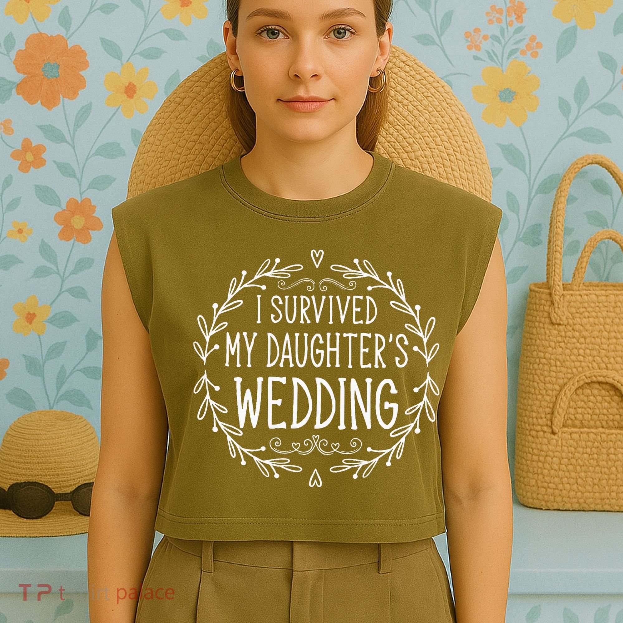 I Survived My Daughter's Wedding Beautiful Bride's Dad Garment-Dyed Women's Muscle Tee