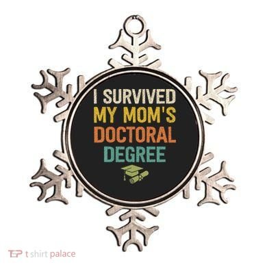 I Survived My Moms Doctoral Degree Doctorate Graduation Ornament