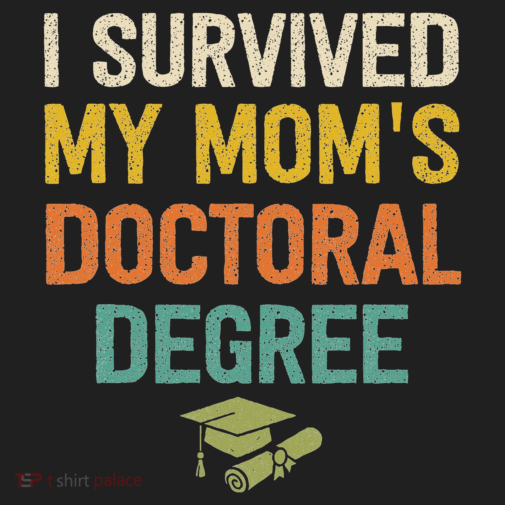 I Survived My Moms Doctoral Degree Doctorate Graduation Golf Towel